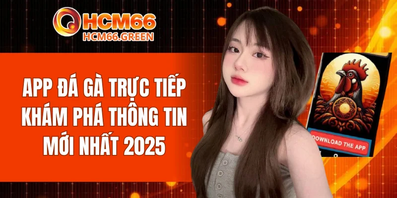 App Đá Gà Trực Tiếp