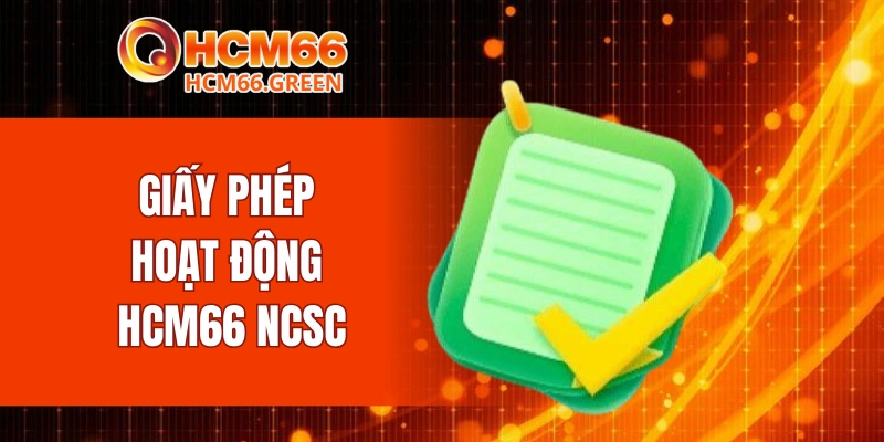 Giấy Phép Hoạt Động HCM66 5 Giấy phép hoạt động HCM66 NCSC