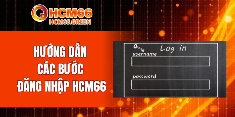 Hướng dẫn các bước đăng nhập HCM66