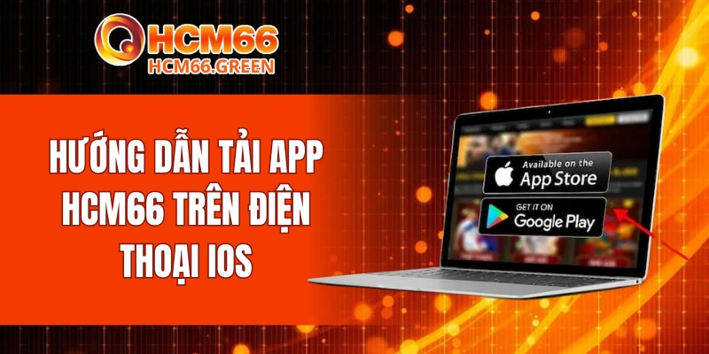 Hướng dẫn tải app HCM66 trên điện thoại iOS